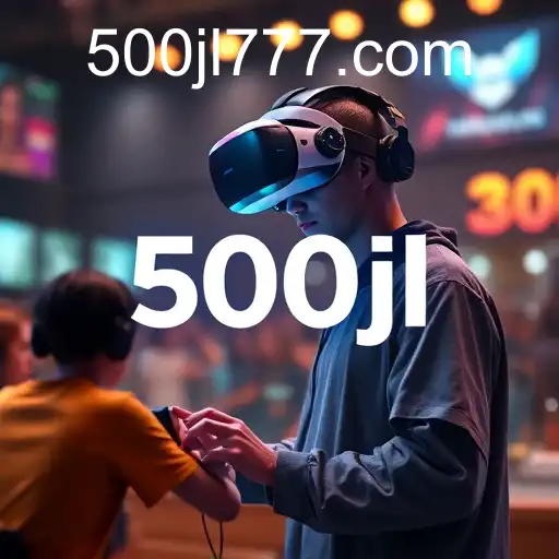 500jl Revolutionizes Online Gaming Experience